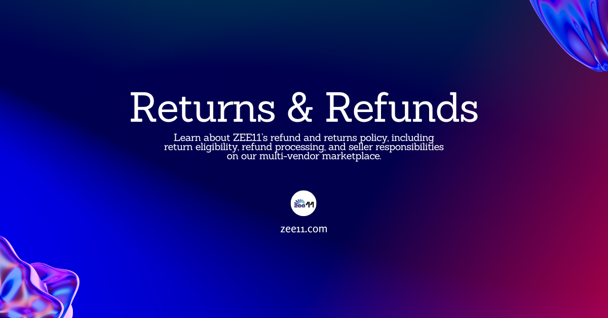 Zee11 Returns & Refund Policy | Buyer Protection and Refund Guidelines