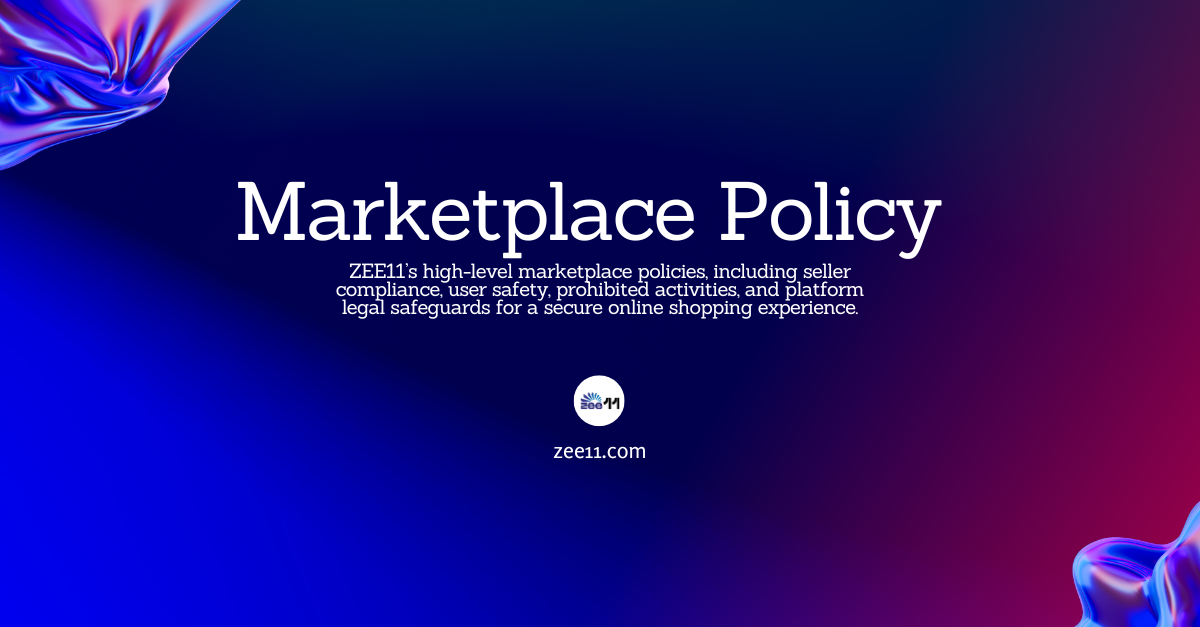 Zee11 Marketplace Policy | Rules & Guidelines for Sellers and Buyers